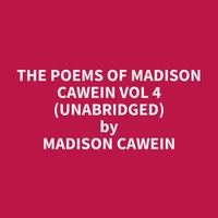 The Poems of Madison Cawein Vol 4 (Unabridged)