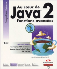 Cay Horstmann et Gary Cornell - Au coeur de Java 2 - Tome 2, Fonctions avancées.