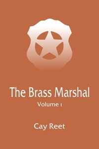 The Brass Marshal Vol. 1