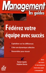 Fédérez votre équipe avec succès