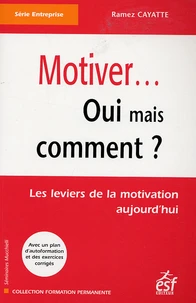Motiver... Oui mais comment ?
