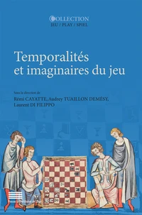 Temporalités et imaginaires du jeu