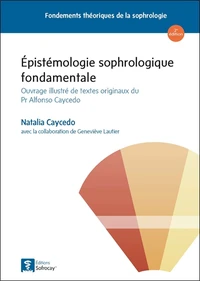 Epistémologie sophrologique fondamentale