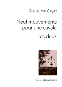 Neuf mouvements pour une cavale / Les Deux