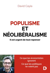 Populisme et néolibéralisme : Il est urgent de tout repenser