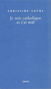 Je suis catholique et j'ai mal