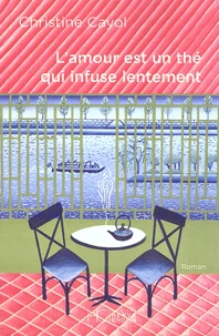 L'amour est un thé qui infuse lentement