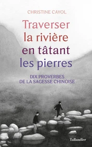 Traverser la rivière en tatant les pierres