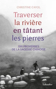 Traverser la rivière en tatant les pierres