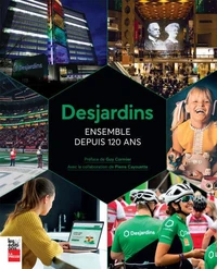 Desjardins, ensemble depuis 120 ans