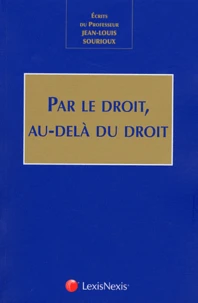 Par le droit, au-delà du droit