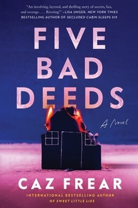 Caz Frear - Five Bad Deeds - A Novel.