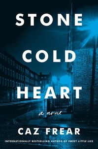 Caz Frear - Stone Cold Heart - A Novel.