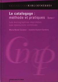 Le catalogage : méthode et pratiques