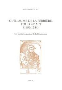 Guillaume de La Perrière, Toulousain (1499-1554)