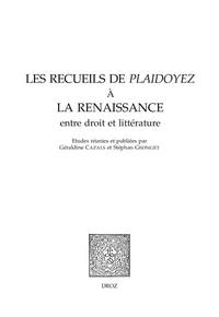 Les recueils de Plaidoyez à la Renaissance