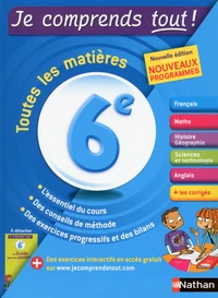 Toutes les matières 6e Je comprends tout !