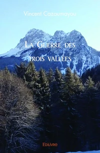 La Guerre des trois vallées