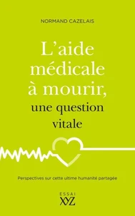 L'aide médicale à mourir, une question vitale