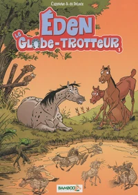 Eden, le globe-trotteur Tome 1