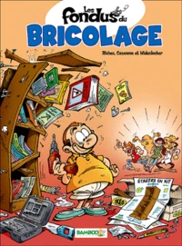 Les fondus du bricolage