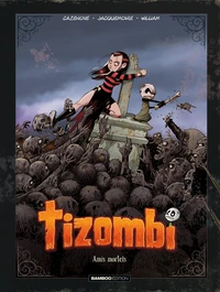 Tizombi Tome 3 . Edition de luxe