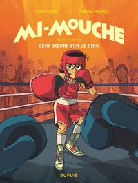 Mi-Mouche - Tome 3 - Deux sœurs sur le ring