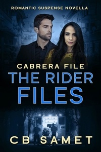  CB Samet - Cabrera File - The Rider Files, #0.5.