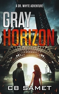  CB Samet - Gray Horizon - Dr. Whyte Adventure Series, #3.