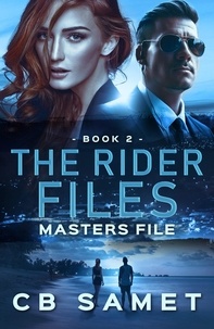  CB Samet - Masters File - The Rider Files, #2.