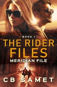  CB Samet - Meridian File - The Rider Files, #1.