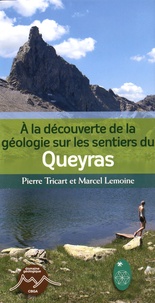 Pierre Tricart et Marcel Lemoine - A la découverte de la géologie sur les sentiers du Queyras.