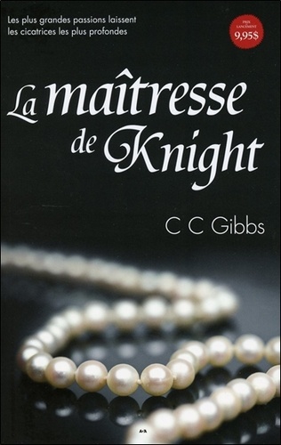 CC Gibbs - Tout ou rien Tome 1 : La maîtresse de Knight.