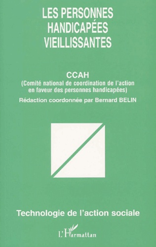  CCAH et Bernard Belin - Les Personnes Handicapees Vieillissantes.
