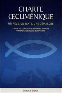  CCEE - Charte oecuménique - Un rêve, un texte, une démarche des Eglises en Europe.