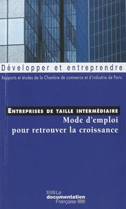  CCI de Paris - Entreprises de taille intermédiaire - Mode d'emploi pour retrouver la croissance.
