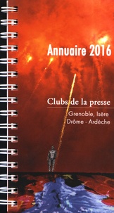  CCI Grenoble - Annuaire du Club de la presse et des médias de Grenoble et de l'Isère et du Club Drôme-Ardèche.