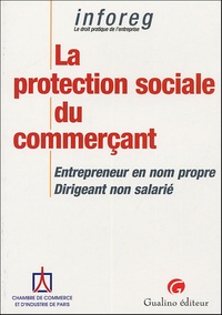  CCIP - La protection sociale du commerçant - Entrepreneur en nom propre -Dirigeant non salarié.
