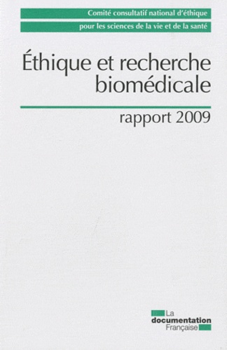  CCNE - Ethique et recherche biomédicale - Rapport 2009.