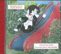 Mauricette Lecomte - Histoire du chat qui avait perdu ses oreilles - CD audio.