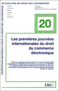  Cde Centre Droit Entreprise - Les premières journées internationales du Droit du Commerce Electronique - Actes du colloque de Nice des 23, 24 et 25 octobre 2000 organisé par le Département Sciences Juridiques de l'EDHEC et l'Ecole du Droit de l'Entreprise de la Faculté de Droit de l'Un.