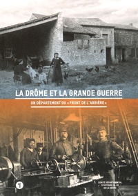  CDH 14-18 de la Drôme - La Drôme et la Grande Guerre - Un département du "front de l'arrière".