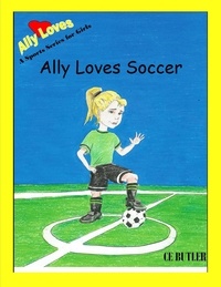  CE Butler - Ally Loves Soccer - Ally Loves Sports, #1.