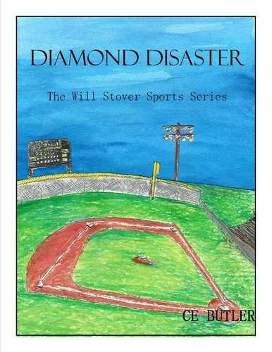  CE Butler - Diamond Disaster - The Will Stover Sports Series.