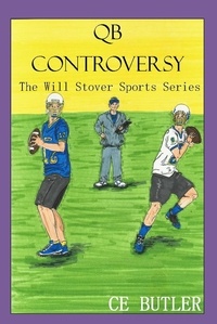  CE Butler - QB Controversy - The Will Stover Sports Series.
