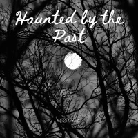 Haunted by the Past