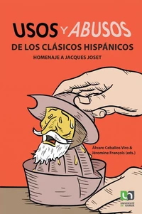 Usos y abusos de los clásicos hispánicos