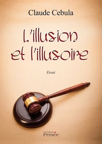 L'illusion et l'illusoire