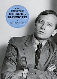 Les trois vies d'Hector Bianciotti