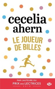 Cecelia Ahern - Le joueur de billes.